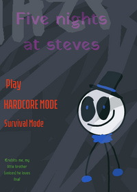 Five nights at Steve's ITS FINALLY FINISHED