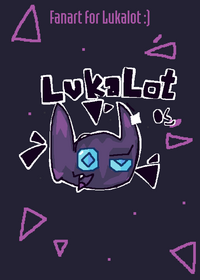 Fanart for lukalot (Made by me :D)