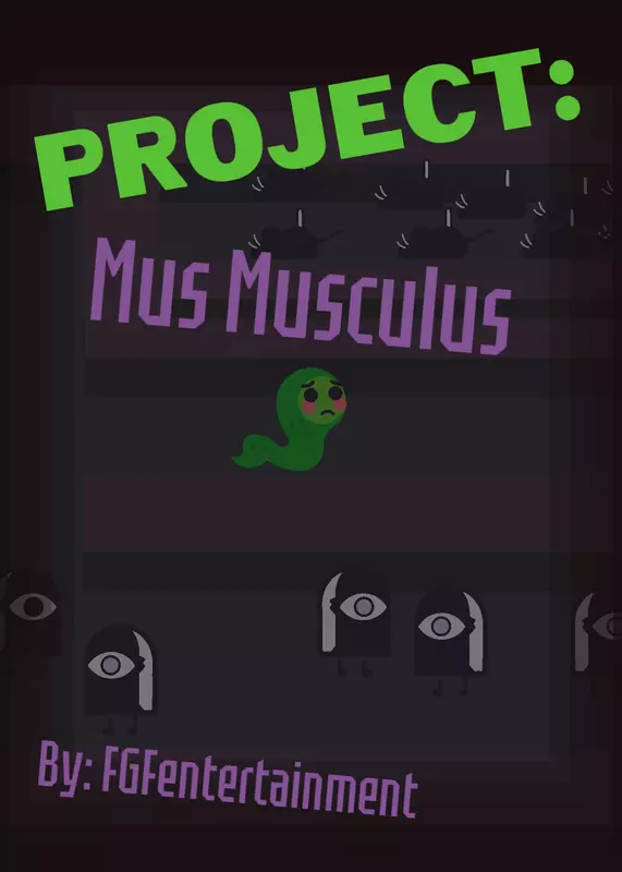 PROJECT: Mus Musculus by @FGFentertainment