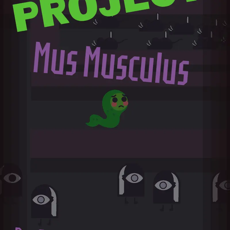 PROJECT: Mus Musculus by @FGFentertainment