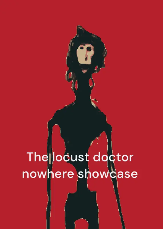 The locust doctor nowhere showcase by @Lcrandom