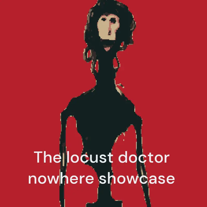 The locust doctor nowhere showcase by @Lcrandom