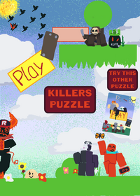 •|•Idk forsaken killers game puzzle•|•