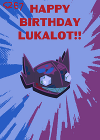 Happy birthday Lukalot!