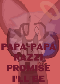 Paparazzi but my animation and if it's...