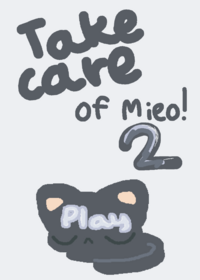 Take care of mieo 2!