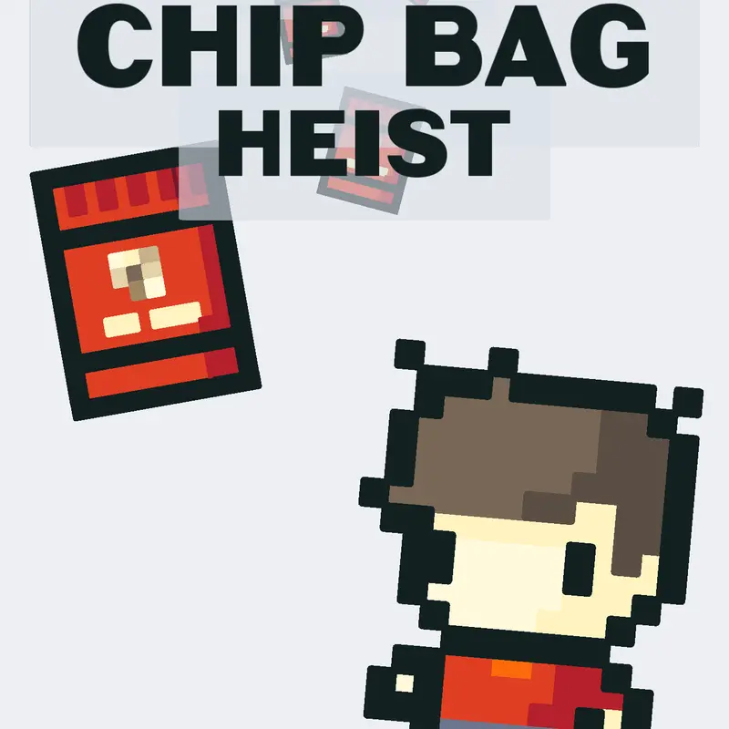 The chip bag heist by @CompandyXD