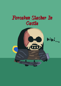 Forsaken Slasher Test .