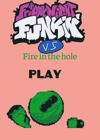 Fnf vs fire In the hole