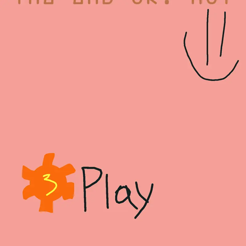 Hi. The end. Or.  Not.  Is. A.   Game.👍 by @ydujf