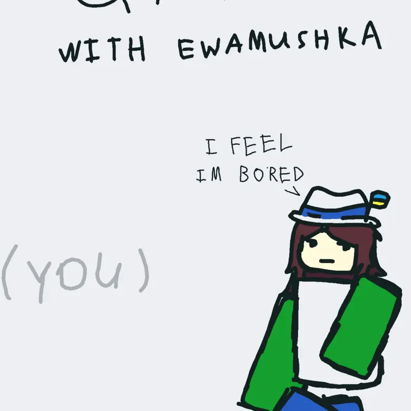 question, qna, talk by @Ewamushka