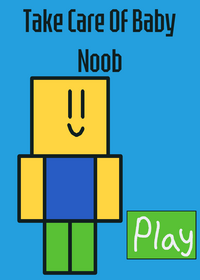 Take Care Of Baby Noob