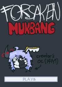 Forsaken Mukbang (WIP!!)