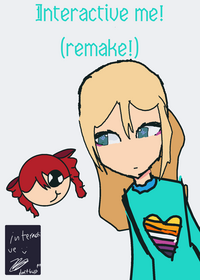 INTERCATIVE ME! (Remake)