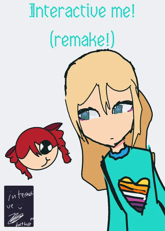 INTERCATIVE ME! (Remake) by @Foxyk159