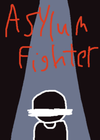 Asylum Fighter (The game isn't finished)