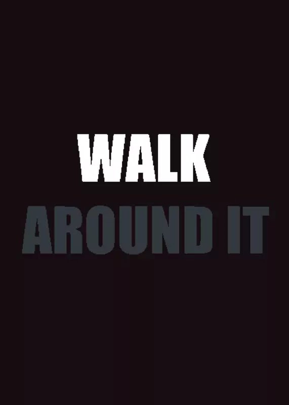 Walk around it by @DustinFr