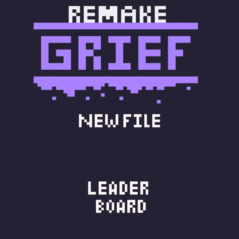 Grief Remake by @ThatOneCastleDev
