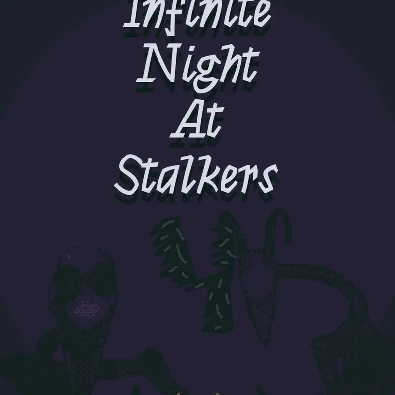 One infinite night at stalker's 4 by @berryblue_games26