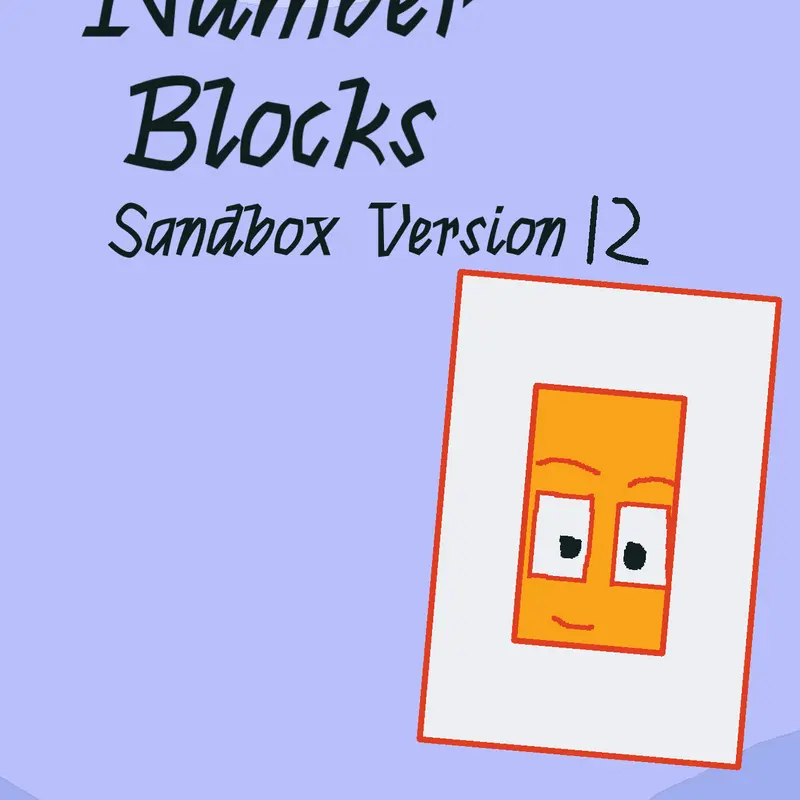 Numberblocks Sandbox Version 12 by @Numberblock362880