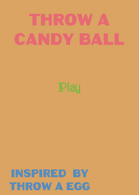 Throw a candy ball