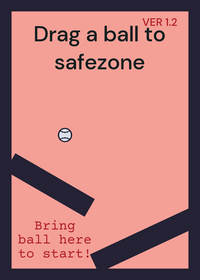 Drag the ball to safezone (alpha)
