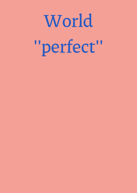 Perfect system