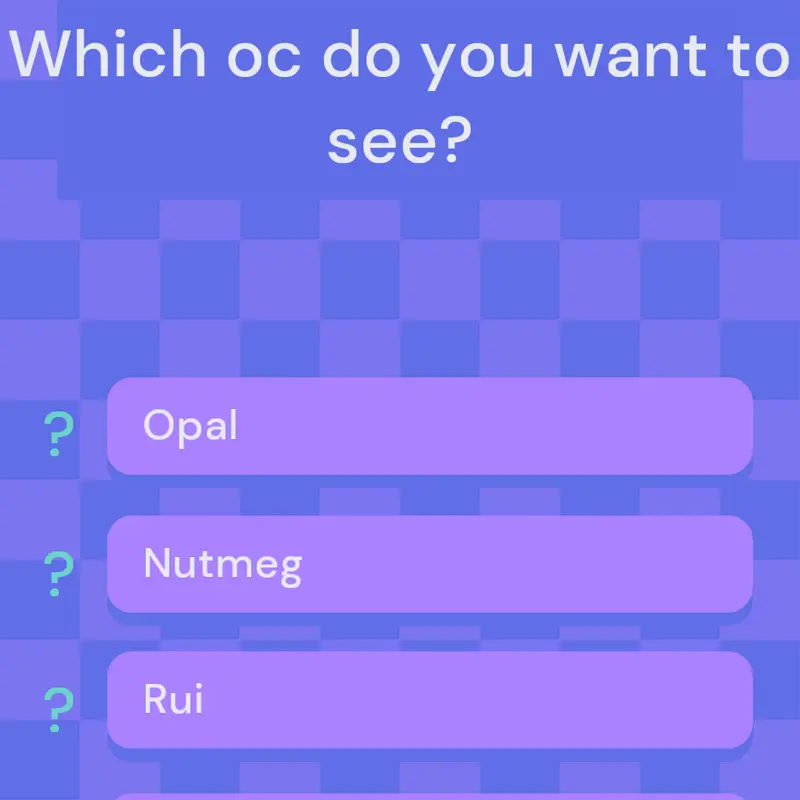 Which oc do you want to see? by @TH3_P0T4T0_P1L3R