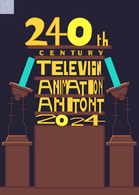 240th CENTURY TELEVISION AMINTION ANTIOIN...