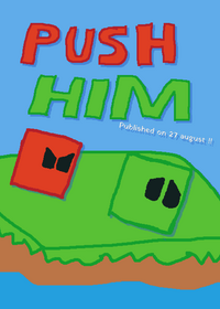 PUSH HIM !