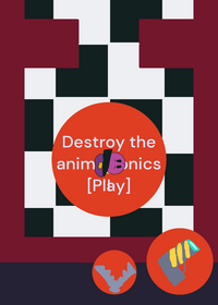 Destroy the animatronics