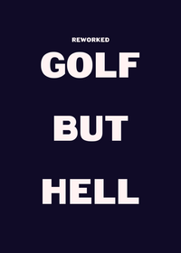 Golf but HELL