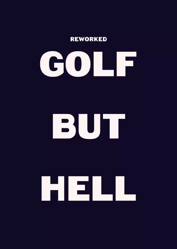 Golf but HELL by @Poxel