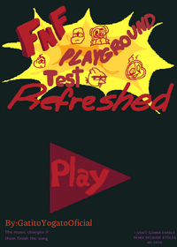 FNF: Test Playground 𝙍𝙀𝙁𝙍𝙀𝙎𝙃𝙀𝘿
