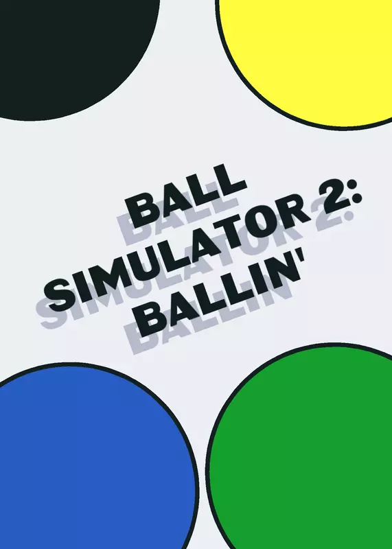 Ball Simulator 2: Ballin' by @Mulpra