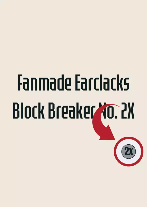 Fanmade Earclacks Block Breaker №2X by @stantri