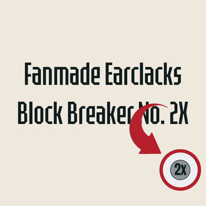 Fanmade Earclacks Block Breaker №2X by @stantri