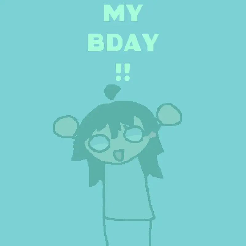 IT'S MY B-DAY!! 🎉🎂 by @-_CUTE_TOASTER_-