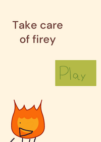 Take care of Firey