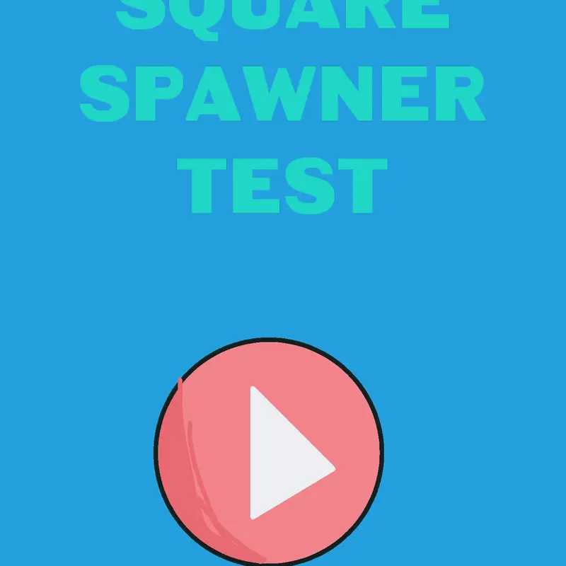 Square spawner test by @babiimshh