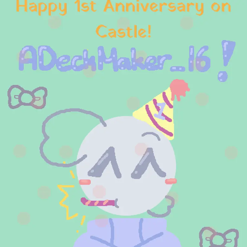 Happy 1st Year Anniversary!! Yay!! by @ADeckMaker_16