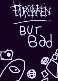 Forsaken But BAD!!1!1!!1