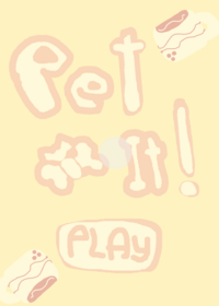 Pet it!