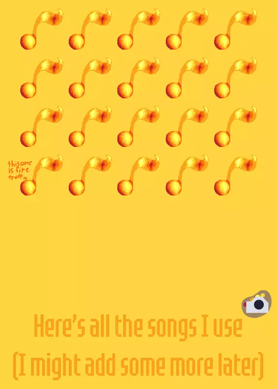 Some songs I use by @MufinTheCat