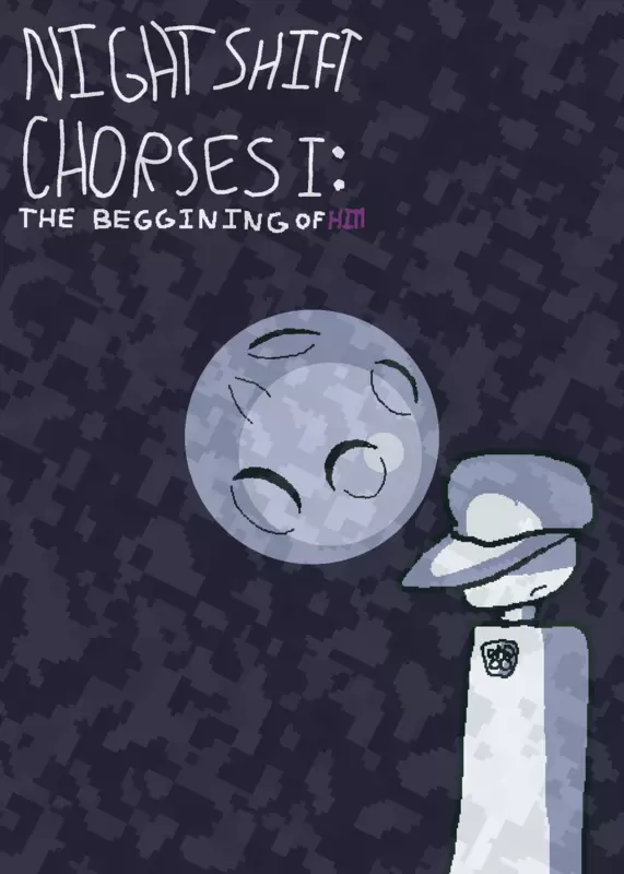 Night shift chores I : the start of him by @my-point-is