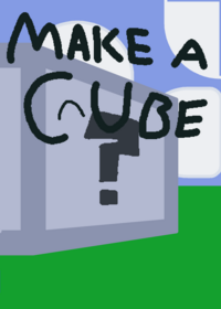 Make a cube for my game!!!