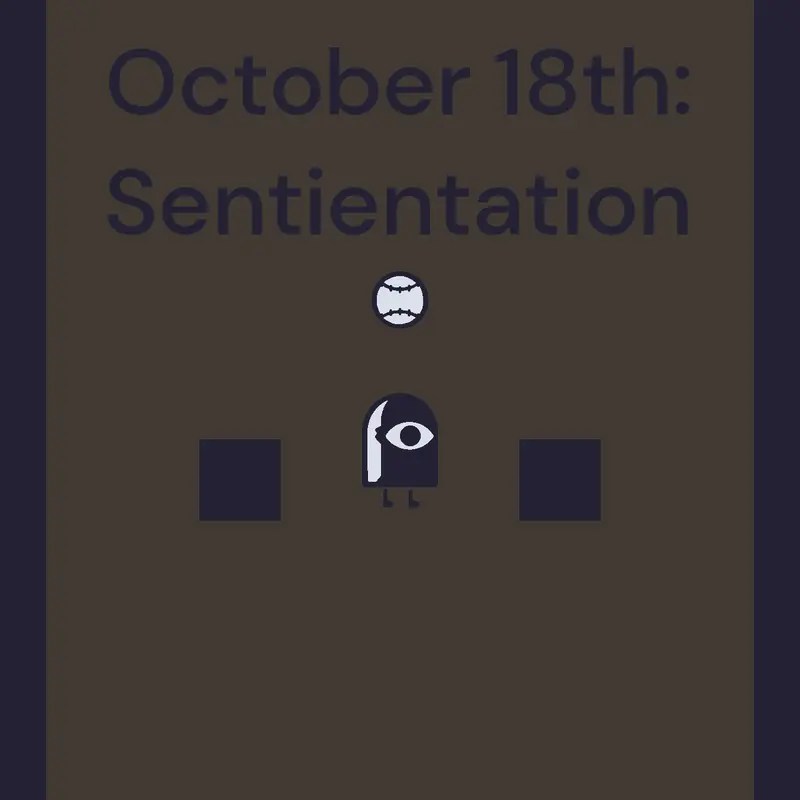 October 18th: Sentientation by @RaibonVCB