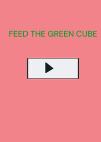 Feed the green cube