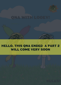 Qna with Looey!