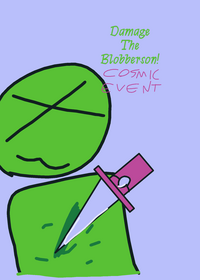 Damage The Blobberson!